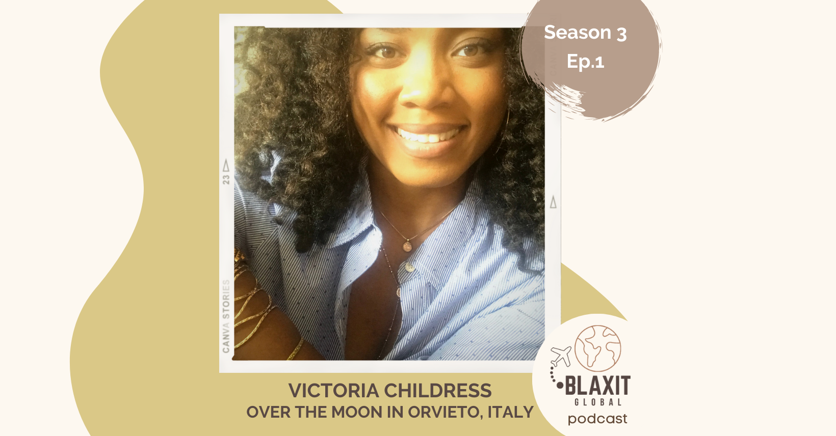 Victoria Childress Over the Moon in Orvieto, Italy Blaxit Global Podcast