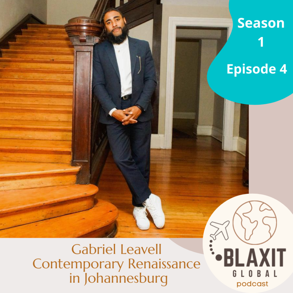 Blaxit Global podcast,Gabriel Leavell,Daze House,Blaxit,blaxit website,blexit,johannesburg