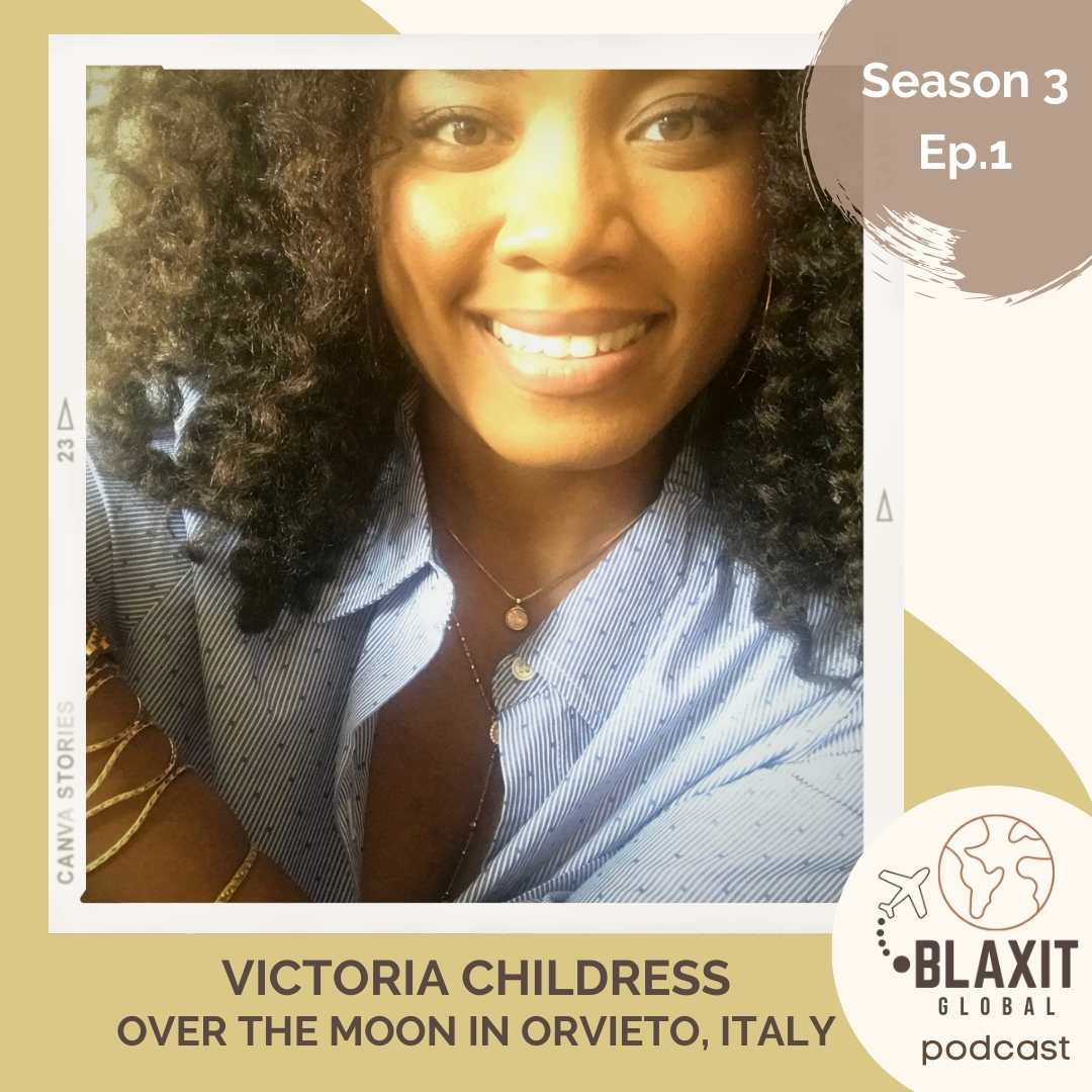 Victoria Childress Over the Moon in Orvieto, Italy Blaxit Global Podcast
