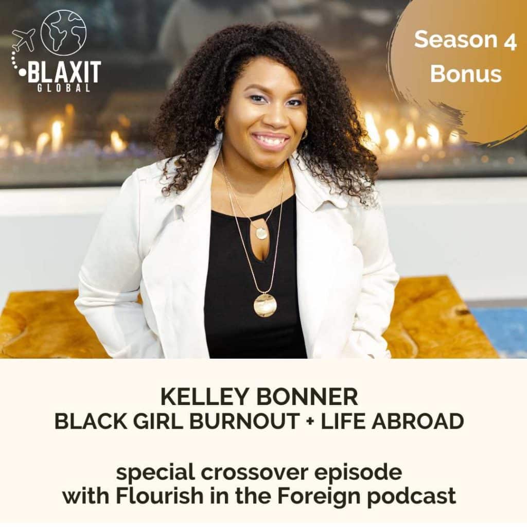 Black Girl burnout,christine job,flourish in the foreign podcast,flourish in the foreign,kelley bonner